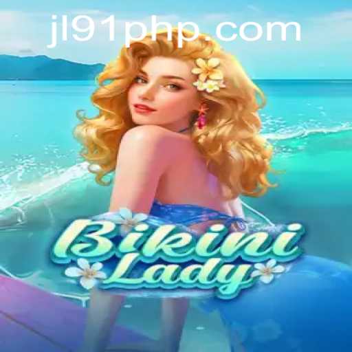 Exploring BikiniLady: A Dive into JL91 PHP Gaming Adventure